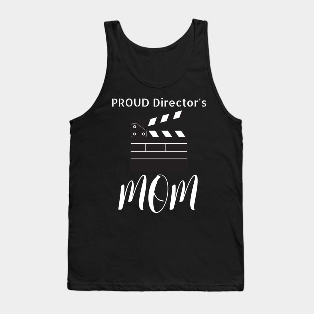 Proud Director Mom Tank Top by NivousArts